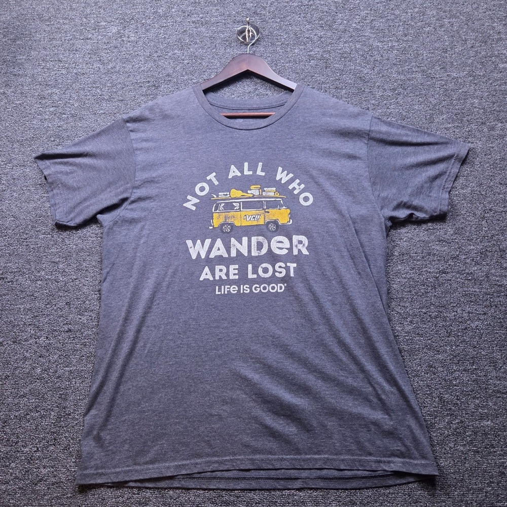 Life is Good‎ T Shirt Mens L Not All Who Wander Are Lost Van Graphic Grey Casual